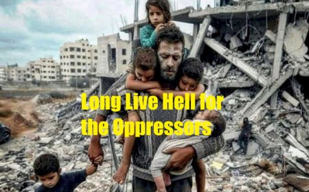 Long Live Hell for the Oppressors