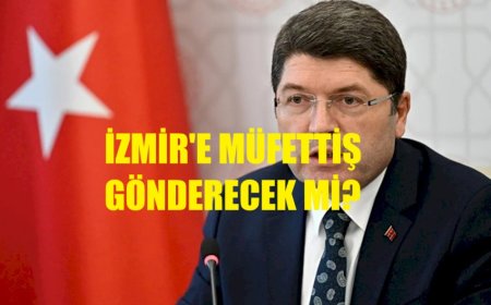 Adalet Bakanı İzmir Adliyesi’ne de müfettiş gönderecek mi?