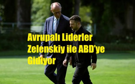 Avrupalı Liderler Zelenskiy ile ABD’ye Gidiyor: Washington’da Kritik Ukrayna Zirvesi