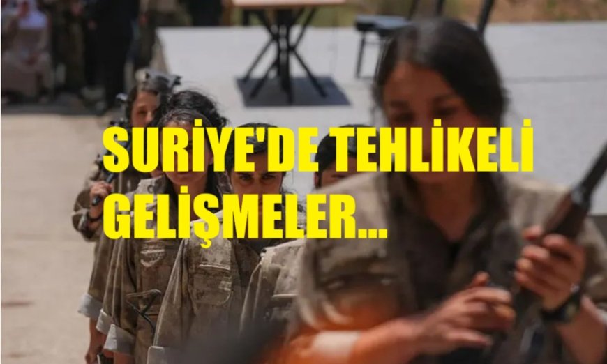Süreç Bıçağın Ucunda: Suriye’de Tehlikeli Gelişmeler