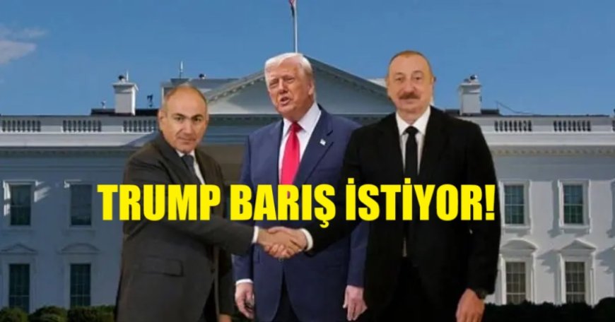 Trump Duyurdu: Azerbaycan-Ermenistan Barış Anlaşması Beyaz Saray’da İmzalanacak