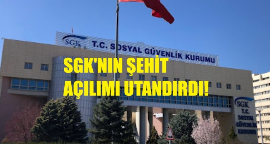 SGK, Şehit Ailelerini Kalbinden Vurdu