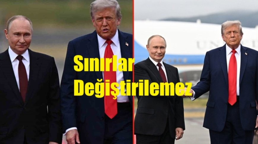 Alaska’daki Putin-Trump Zirvesi Sonrası Avrupa’dan Ortak Mesaj: “Sınırlar Değiştirilemez”