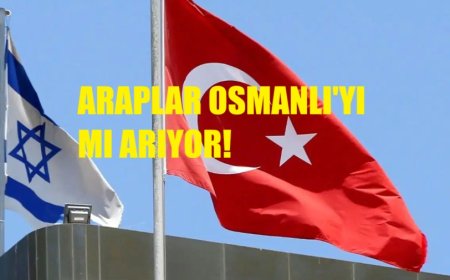 Arap Basını İsrail'den Kurtulmak İçin Türkiye'den Yardım mı Bekliyor?