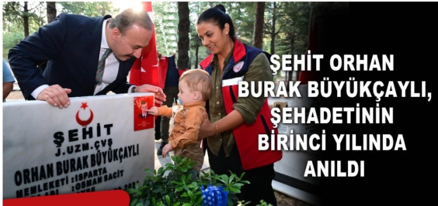 Isparta’da Şehit Büyükçaylı İçin Vefa: Şehit Çocukları Bu Millete Emanettir