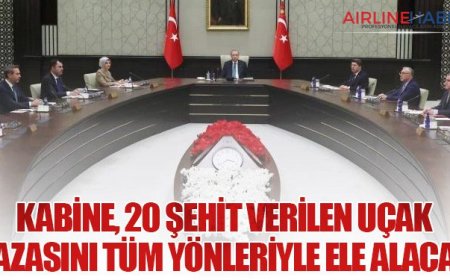 Kabine’nin İlk Gündemi 20 Şehit Verilen Uçak Kazası Soruşturması Oldu