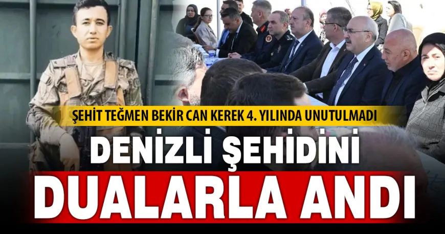 Şehit Teğmen Bekir Can Kerek memleketi Denizli'de anıldı