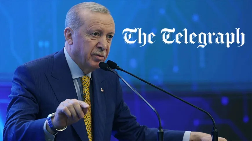Telegraph: Erdoğan Orta Doğu boşluğunu fırsata çeviriyor