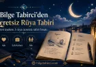 Ücretsiz rüya tabiri Bilge Tabirci’de: 3 rüya hediye kampanyası