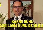 Dr. Cemal Mert’ten karne uyarısı: Çocuklar notlarıyla yargılanmamalı