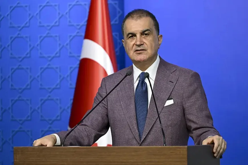 Ömer Çelik’ten adaylık mesajı: Cumhurbaşkanı adayımız Erdoğan’dır