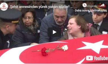 Şehit annesinden yürek yakan sözler! "Yalvarıyorum size...