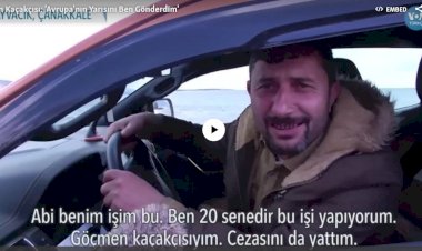 İnsan Kaçakçısı: ‘Avrupa’nın Yarısını Ben Gönderdim