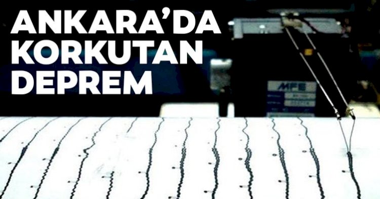 Ankara bir kez daha deprem ile sallandı! - AFAD ve Kandilli son depremler detayı