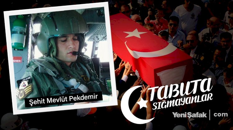 Astsubay Mevlüt Pekdemir  'Sana hatıra kalsın anne'