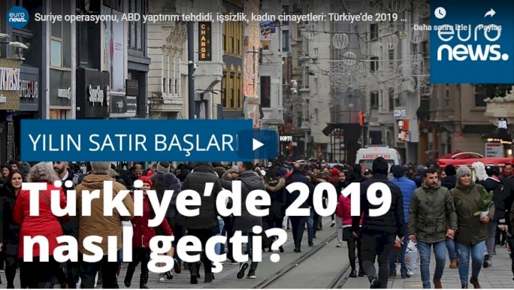 Türkiye’de 2019 nasıl geçti?