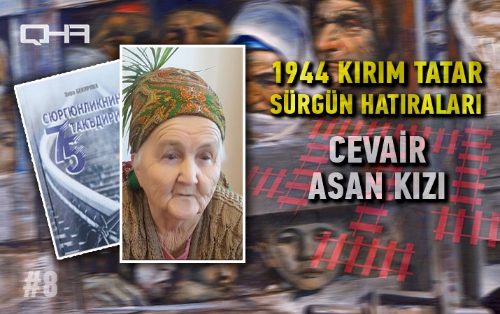 CEVAİR ASAN KIZI - 1944 KIRIM TATAR SÜRGÜN HATIRALARI