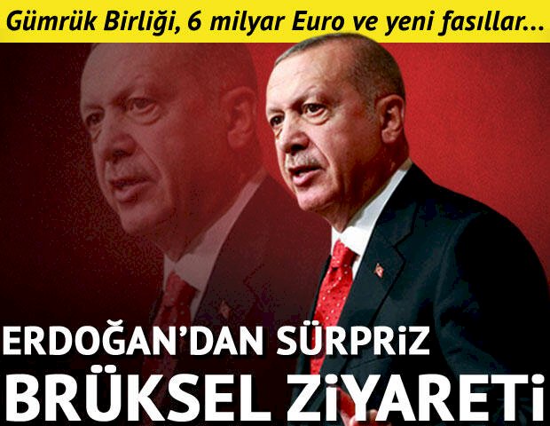Cumhurbaşkanı Erdoğan'dan Brüksel'e sürpriz ziyaret