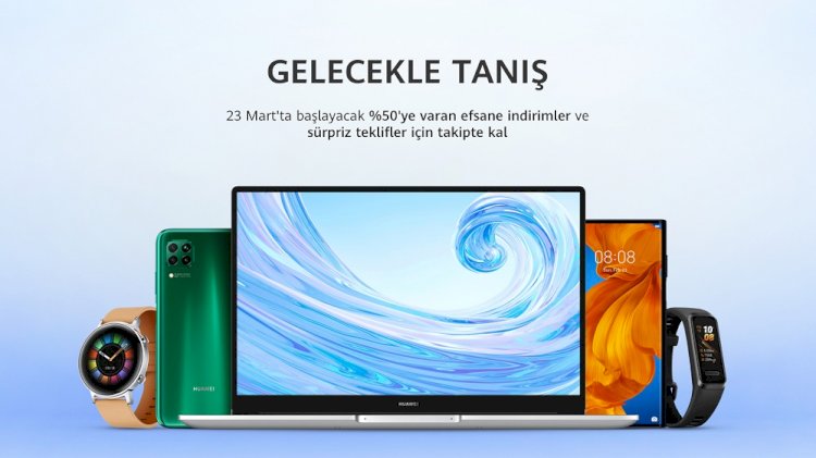 HUAWEI, Online Mağazası’nı 23 Mart Tarihinde açıyor