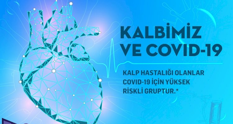 KALP HASTALARI GÖNÜLLÜ KARANTİNA KOŞULLARINDA YAŞAMALI